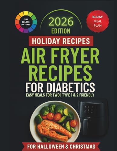 Holiday Recipes Air Fryer for Diabetics | Easy Meals for Two |Type 1&2 Friendly (Air...
